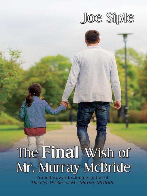 Title details for The Final Wish of Mr. Murray McBride by Joe Siple - Available